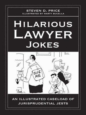 cover image of Hilarious Lawyer Jokes: an Illustrated Caseload of Jurisprudential Jests